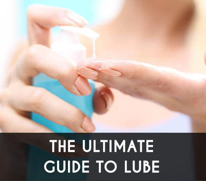 The Ultimate Guide to Lube