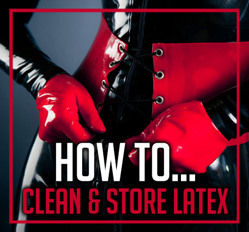 How to clean and store latex