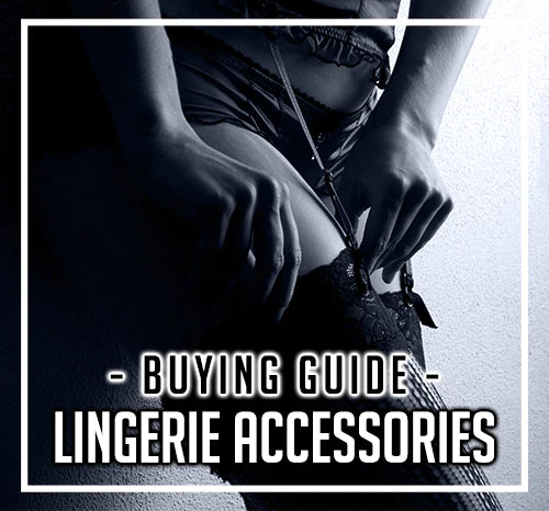 Lingerie Buying Guide: Accessories