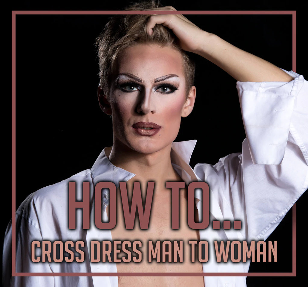 How to Crossdress? Man to Woman